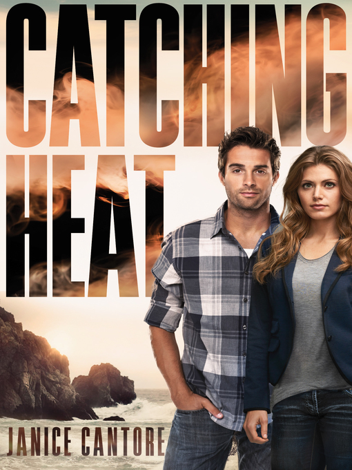 Title details for Catching Heat by Janice Cantore - Available